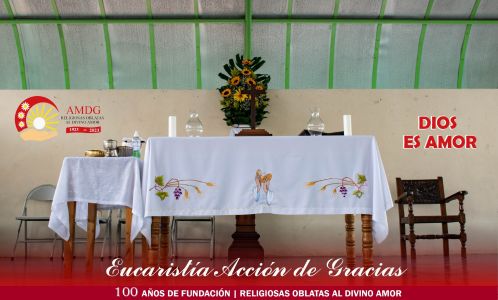 Eucaristía de Clausura por los 100 años de Fundación de la Religiosas Oblatas al Divino Amor